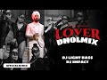 Lover dholmix  diljit dosanjh  light bass11 x dj impact  latest punjabi songs 2021  remix