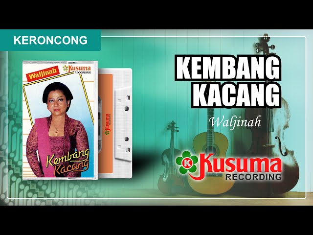 KERONCONG WALJINAH KEMBANG KACANG LANGGAM JAWA ORKES KERONCONG GEMA PUSPITA (AUDIO MASTER) class=