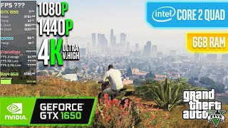 GTX 1650 + Core 2 Quad Q9550 + 6GB RAM | GTA V