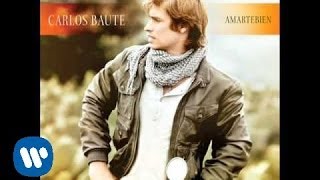 Video thumbnail of "CARLOS BAUTE. QUEDATE UN POQUITO MAS"