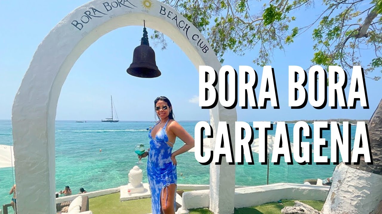 Bora Bora Beach Club Cartagena: What you need to know