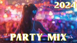 PARTY REMIX 2024⚡ Best Songs, Remix & Mashup of Popular Songs ⚡Best Electro House Party Music