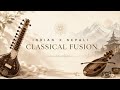 Indian × Nepali Fusion | Classical Instrumental ll RAGA