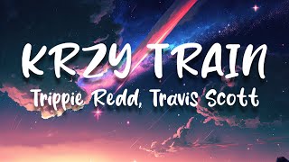 Watch Trippie Redd  Travis Scott Krzy Train video