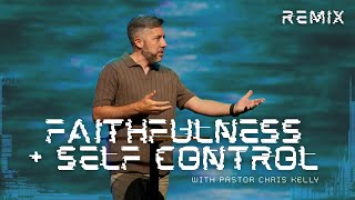Walking in the Spirit: Faithfulness and Self-Control