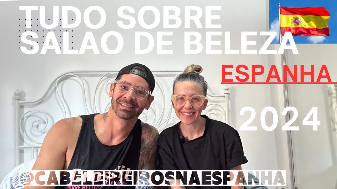 Tudo sobre salão de Beleza na Espanha