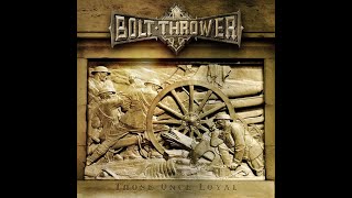 Bolt Thrower - When Cannons Fade (Lyrics)