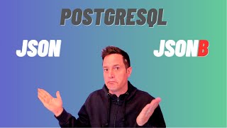 JSON vs JSONB in PostgreSQL