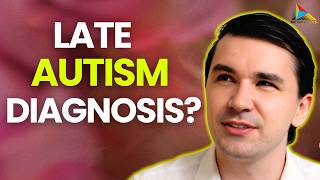 Late Autism Diagnosis? Why I'm Glad Some People Wait (Diagnosed at 5)