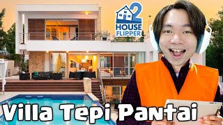 Renovasi Villa Ditepi Pantai - House Flipper 2 Indonesia