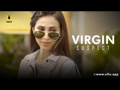 Boyfriend Se Mangi Pati Wali Khushi | Virgin Suspect | Part - 01 | Ullu Originals | Subscribe Ullu