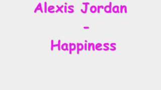 Alexis Jordan - Happiness ♥