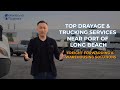 Top Drayage & Trucking Services Near Port of Long Beach | Freight Forwarding & Warehousing Solutions