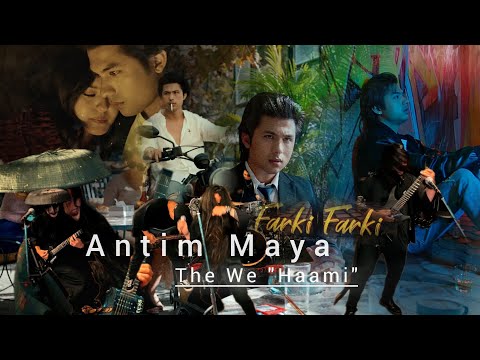 ANTIM MAYA The We Hami Farki Farki Nepali Movie Ost Song Officially Music Video HD 