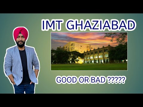 IMT Ghaziabad  || Good or Bad ?????