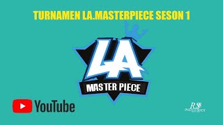 LA.MASTERPIECE MATCH PENYISIHAN POT D M3