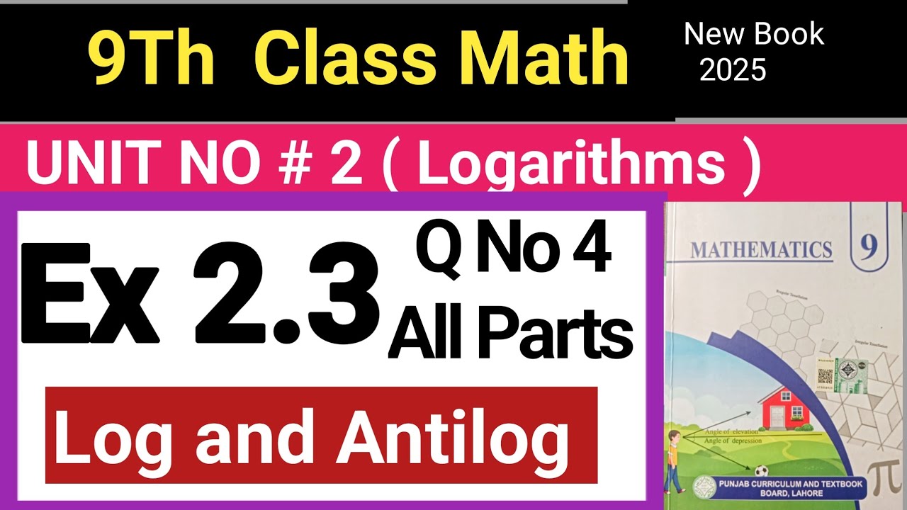 9Th Math Ex 2.3 Q No 4 | Log and Antilog | Learning Math Khawar