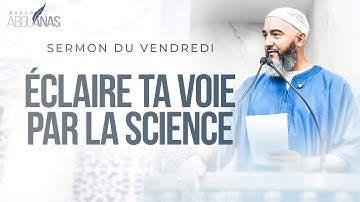 ÉCLAIRE TA VOIE PAR LA SCIENCE - NADER ABOU ANAS