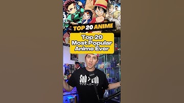 The Top 20 Most POPULAR Anime Ever?!