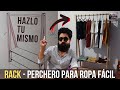 DIY /COMO HACER RACK (PERCHERO) PARA ROPA FACIL Y SUPER BARATO