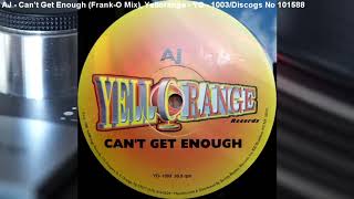 AJ - Can't Get Enough (Frank-O-Mix) (1998)