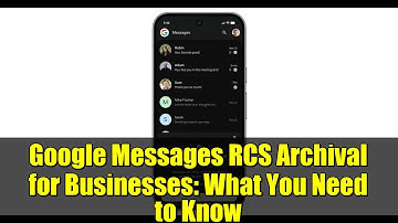 Google Messages RCS Archival for Businesses: What You Need to Know