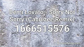 Demi Lovato Sorry Not Sorry Cabuizee Remix Roblox Id Music Code Youtube - roblox sorry not sorry song id