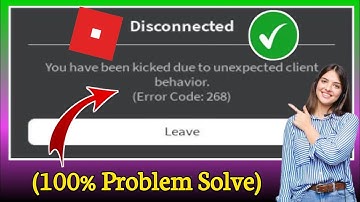 How To Fix Unexpected Client Behaviour Roblox 2024 | How To Fix Error Code 268 Roblox