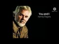 Best of English LoveSong (by:kennyRogers) You and I