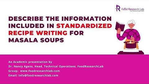 Describe the information included in standardized recipe writing for masala soups - FoodResearchLab