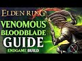 Elden Ring Poison and Bleed Build Guide - How to Build a Venomous Bloodblade (Level 150 Guide)