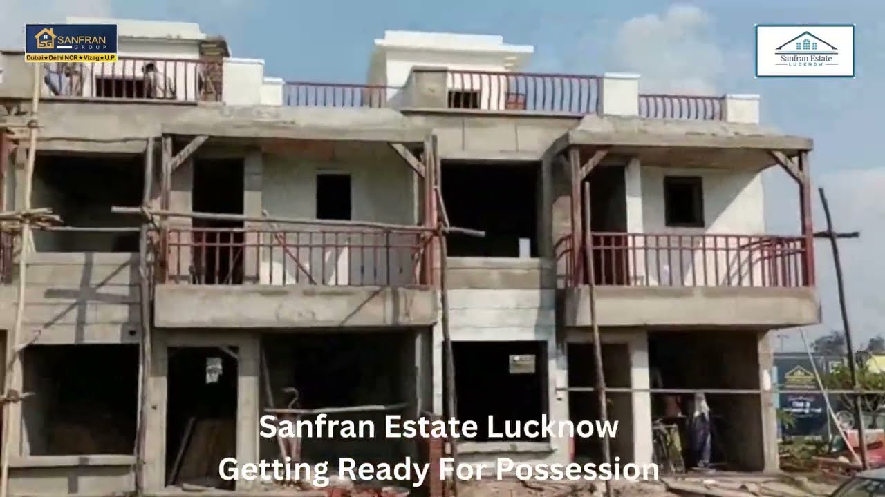 Sanfran Estate Lucknow Getting Ready For Possession