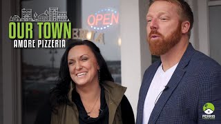 Our Town - Amore Pizzeria