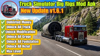 Truck Simulator Big Rigs Mod Apk Version 1.6.1 Unlimited Money 2026 screenshot 1