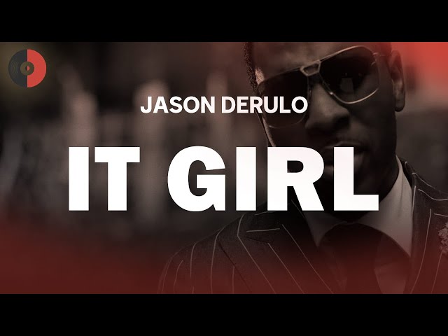 Jason Derulo - It Girl | Top Songs | Lyrics - YouTube