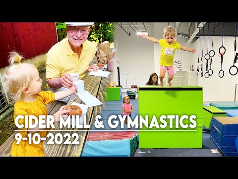 9-10-2022 - Cider Mill and Gymnastics