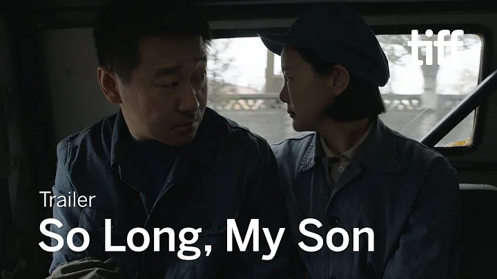 SO LONG, MY SON Trailer | TIFF 2019 - DayDayNews