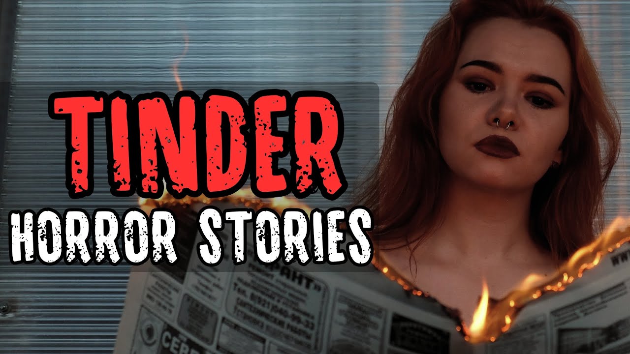 20 True Sinister Tinder Horror Stories | True Scary Stories - YouTube