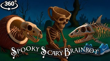 SPOOKY SCARY SKELETONS x BRAINROT EXTINCTION \ 360° VR
