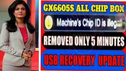 #Gx6605s  | Machine Chip ID is illegal Remove USB Set Top Box Recovery