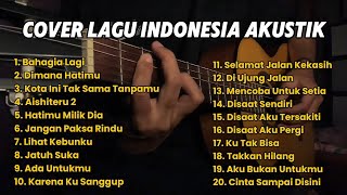 Full Album Akustik Terbaru 2026 🎸 Cover Lagu Indonesia Terbaik | Santai & Enak Didengar
