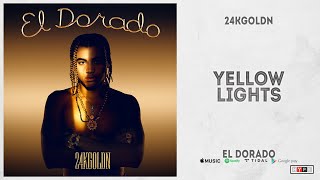 24kGoldn - &quot;Yellow Lights&quot; (El Dorado)