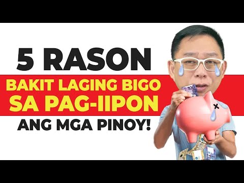 5 Rason Kung Bakit Laging Bigo Sa Pag-Iipon Ang Mga Pinoy! | Chinkee Tan