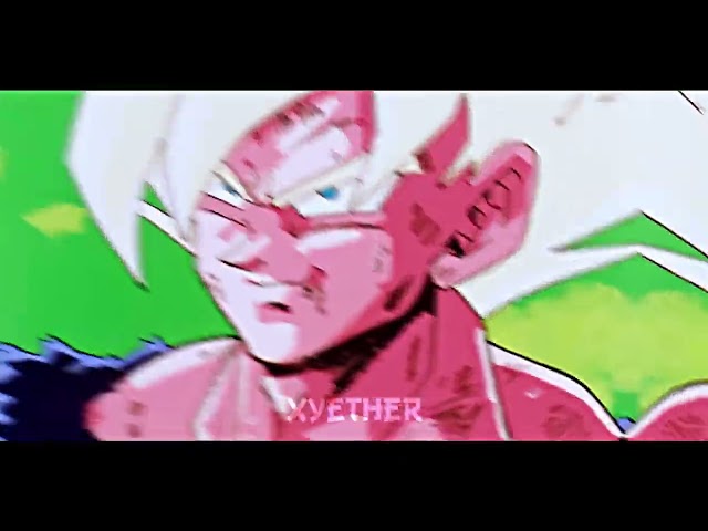 XYETHER - SON GOKU EDIT class=