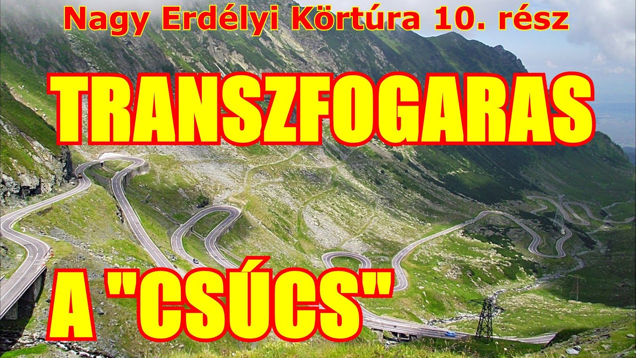 Nagy Erdélyi Körtúra 10. - Transzfogaras (vágatlan) II. - A 
