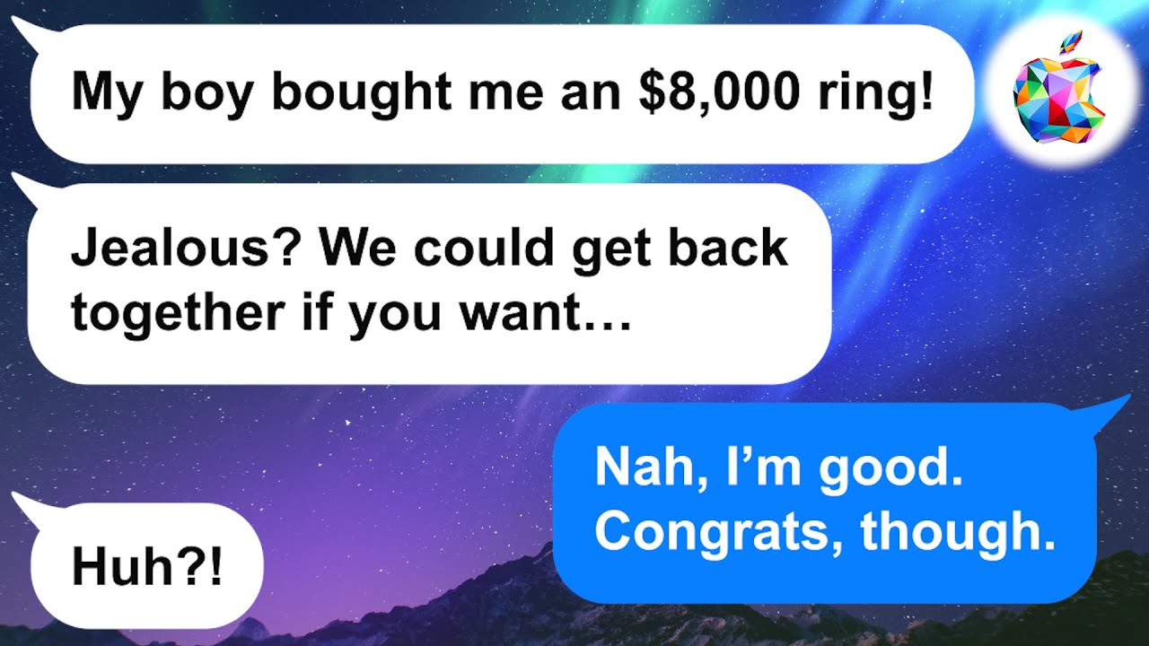 【Apple】My ex-gf was dating a guy she didn't even like, just to get back at me. Then he proposed!