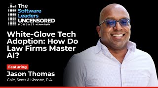 CSK Legal CIO Jason Thomas on AI Agents, IT Modernization & Leading Tech in Law