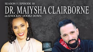 Dr. Maiysha Clairborne | The Root of Self-Doubt & Self-Defeating Actions, Boost Confidence & Success by Knockin' Doorz Down 42 views 2 months ago 59 minutes