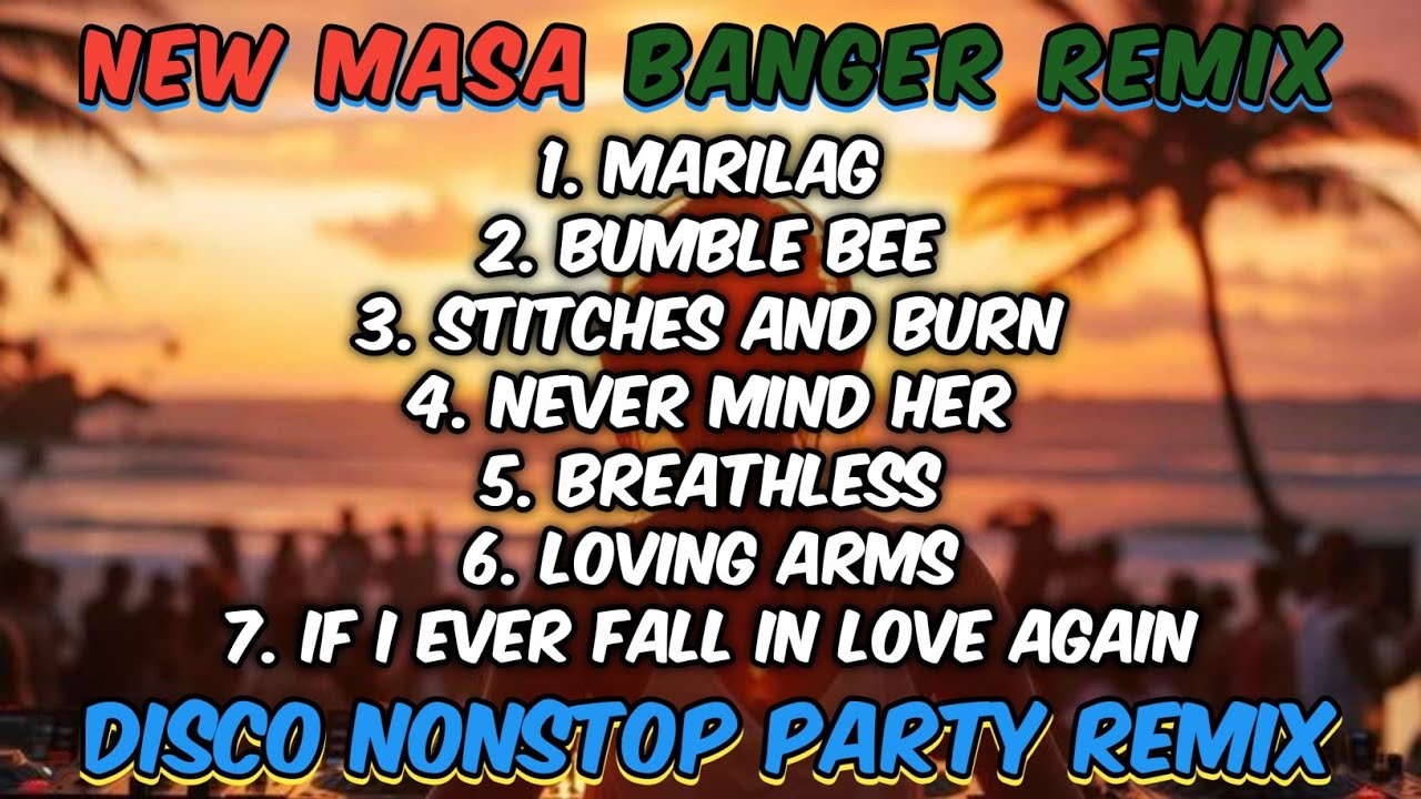 NEW MASA BANGER REMIX DISCO NONSTOP PARTY REMIX