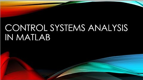 Control systems analysis in matlab